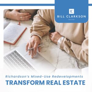 Richardson's Mixed-Use Redevelopments Transform Real Estate
