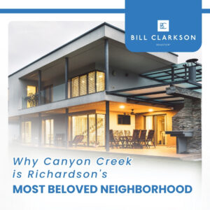 Why Canyon Creek is Richardson's Most Beloved Neighborhood